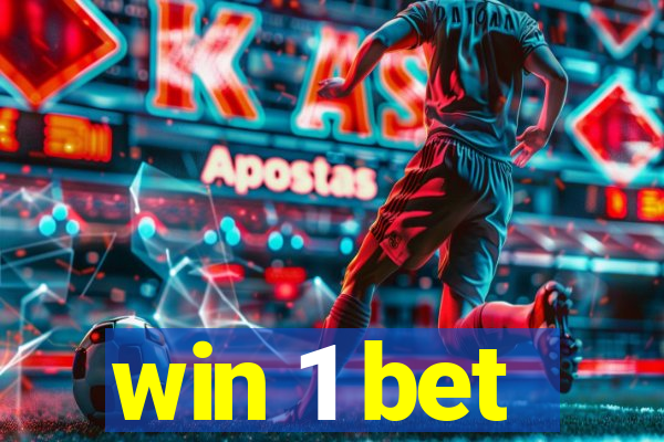 win 1 bet