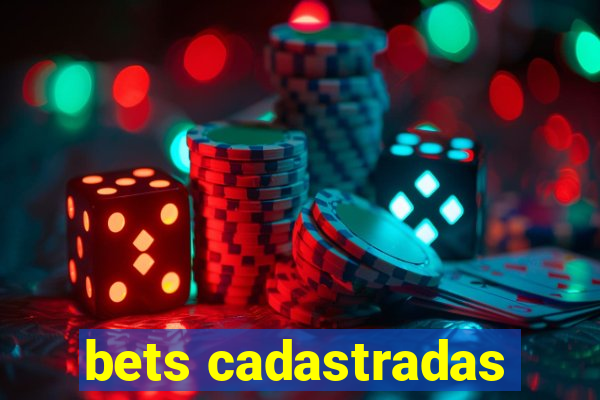 bets cadastradas