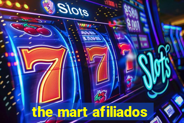 the mart afiliados