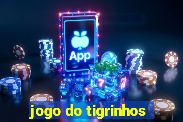 jogo do tigrinhos