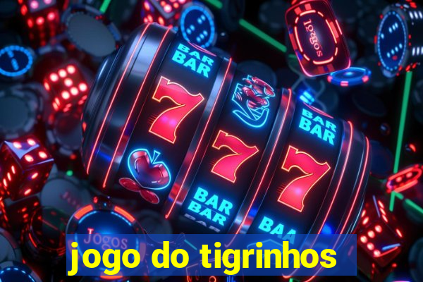 jogo do tigrinhos