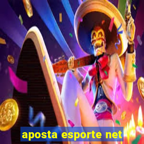 aposta esporte net