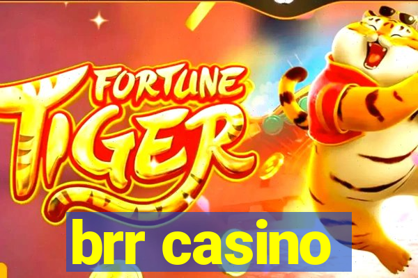 brr casino