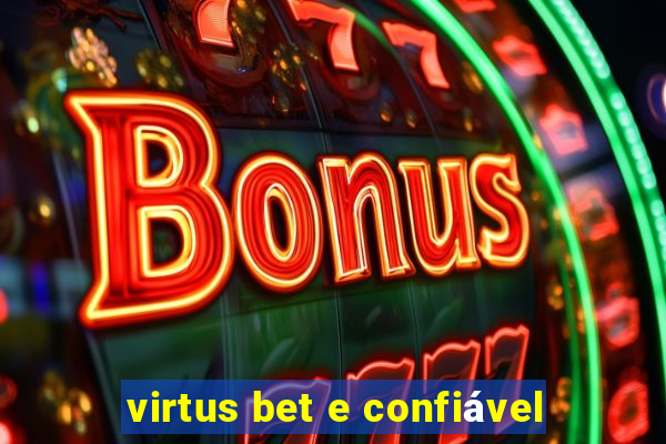 virtus bet e confiável