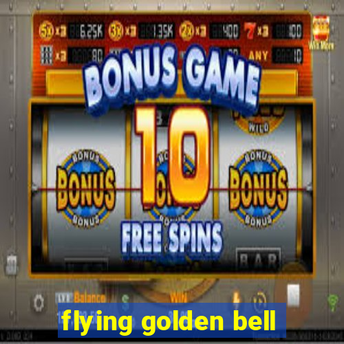 flying golden bell