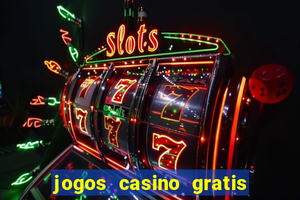 jogos casino gratis em português