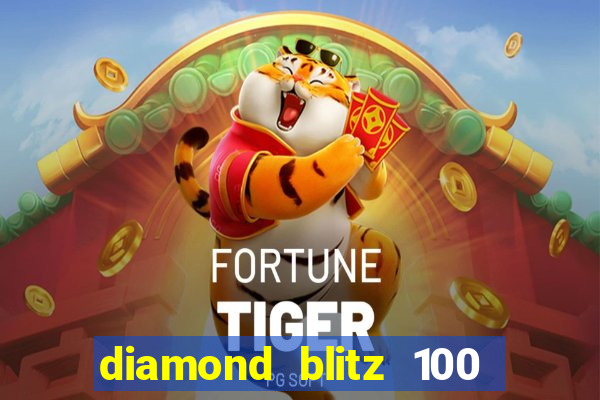 diamond blitz 100 slot free play