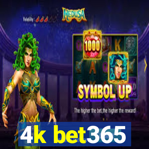 4k bet365