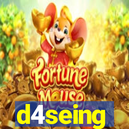 d4seing