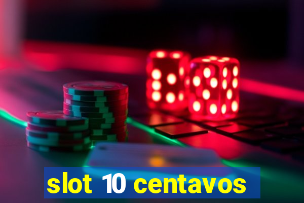 slot 10 centavos