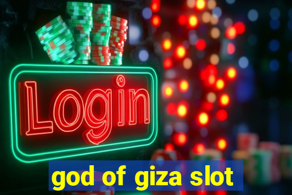 god of giza slot