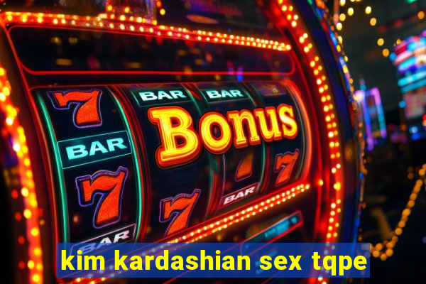 kim kardashian sex tqpe