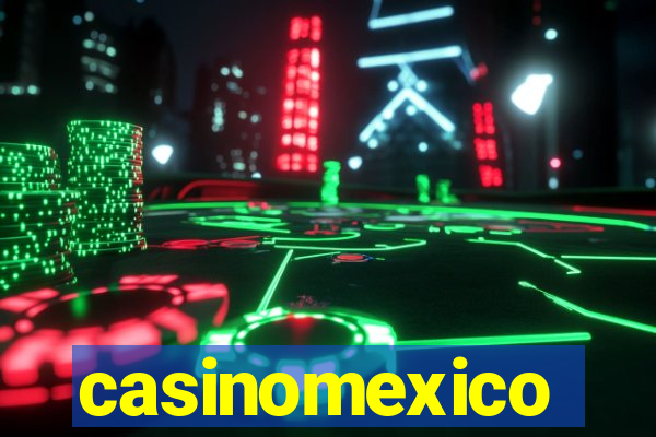 casinomexico