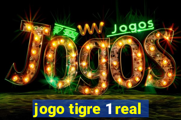 jogo tigre 1 real