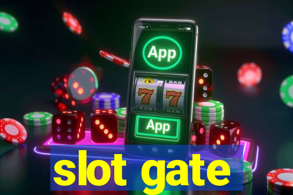 slot gate