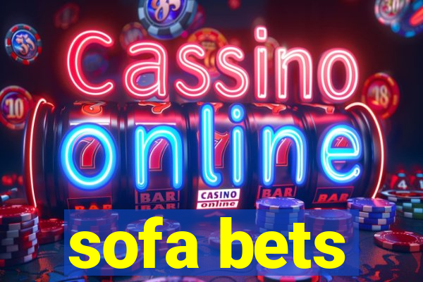 sofa bets