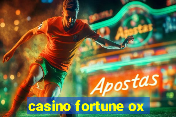 casino fortune ox