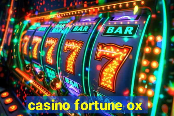 casino fortune ox