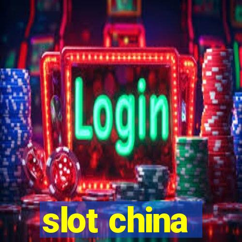 slot china