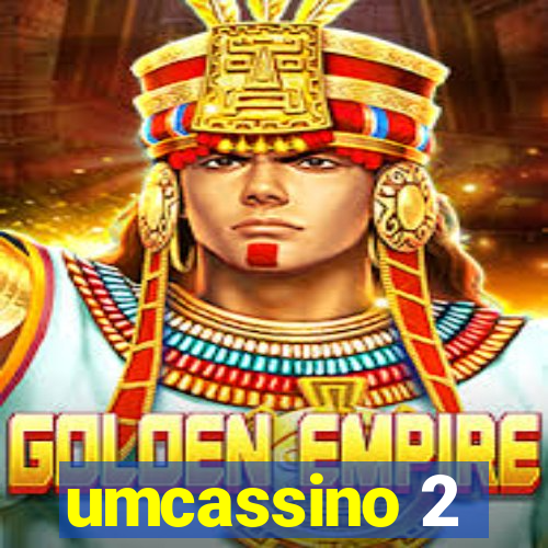 umcassino 2