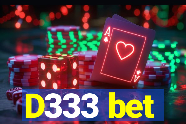 D333 bet