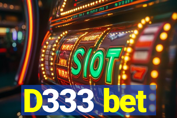 D333 bet