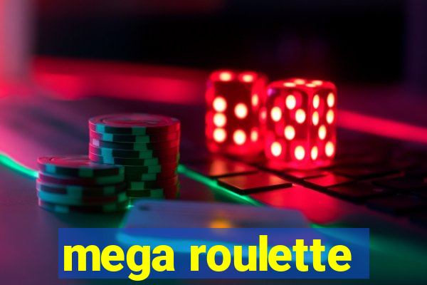 mega roulette