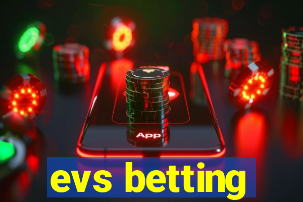 evs betting