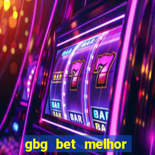 gbg bet melhor horário para jogar