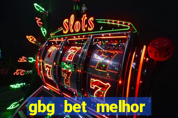 gbg bet melhor horário para jogar