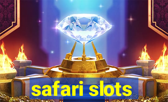 safari slots