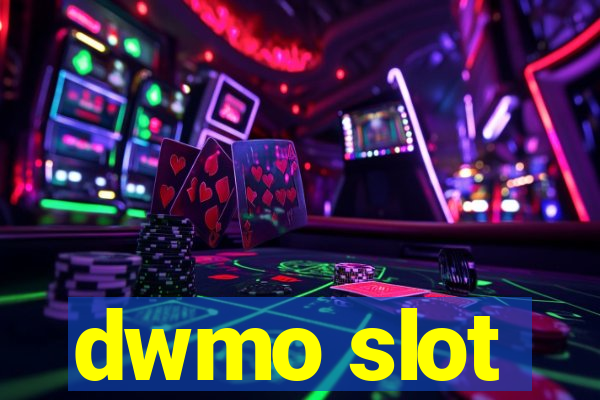 dwmo slot