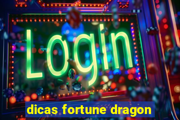 dicas fortune dragon