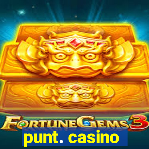 punt. casino