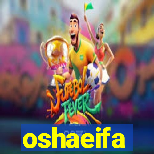 oshaeifa