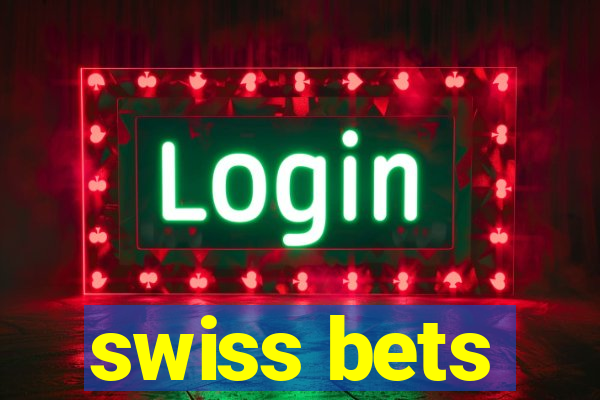 swiss bets