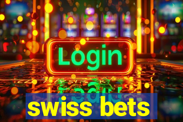 swiss bets