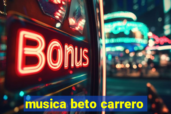 musica beto carrero