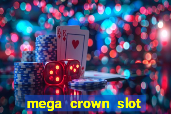 mega crown slot free play