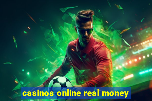 casinos online real money