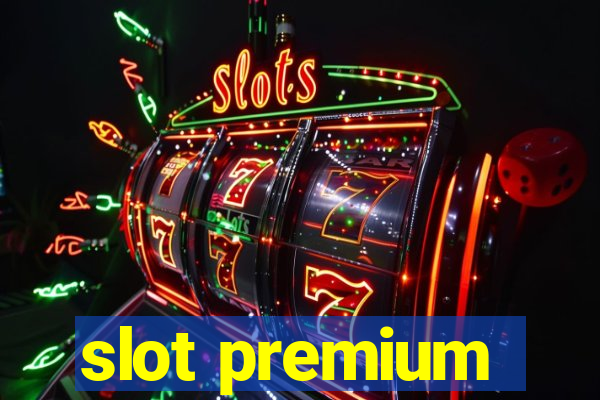 slot premium