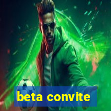 beta convite