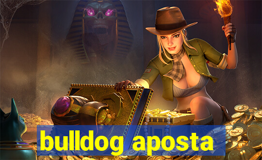 bulldog aposta