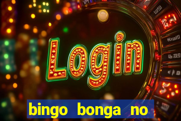 bingo bonga no deposit bonus