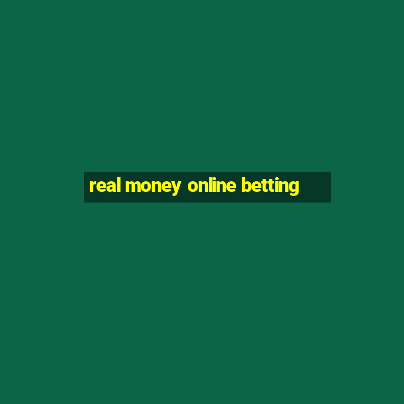 real money online betting