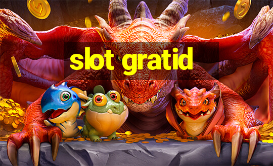 slot gratid