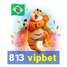 813 vipbet