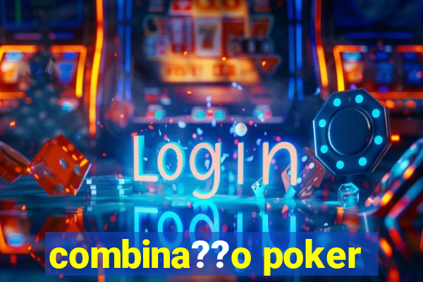 combina??o poker