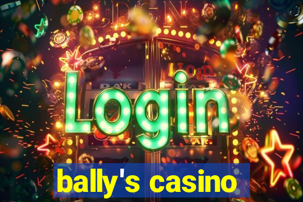 bally's casino