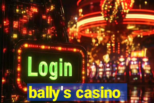 bally's casino